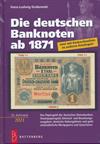Hans-Ludwig Grabowski: Die deutschen Banknoten ab 1871. 2021.